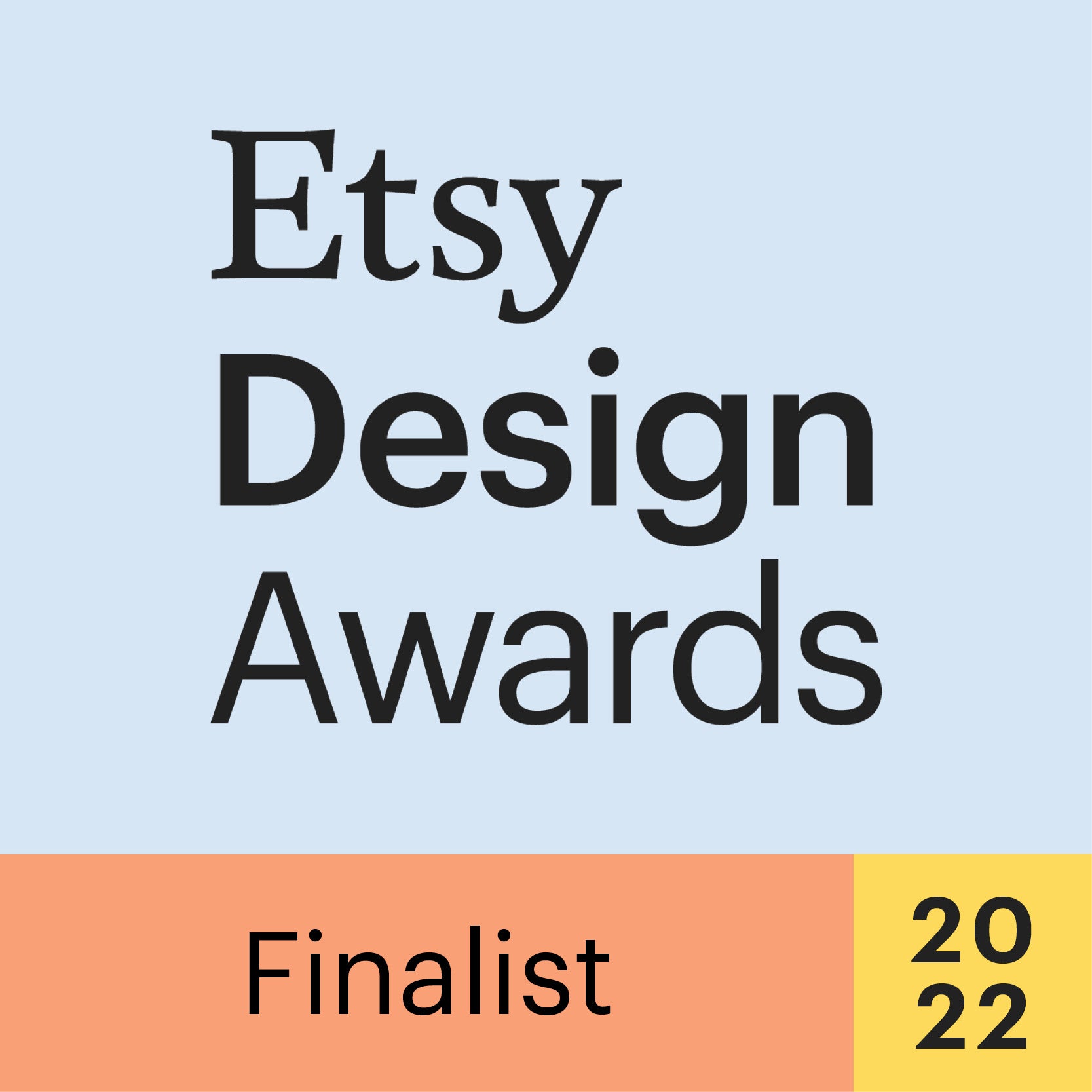 I'm an Etsy Design Awards 2022 Finalist!